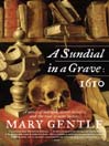 A Sundial in a Grave: 1610